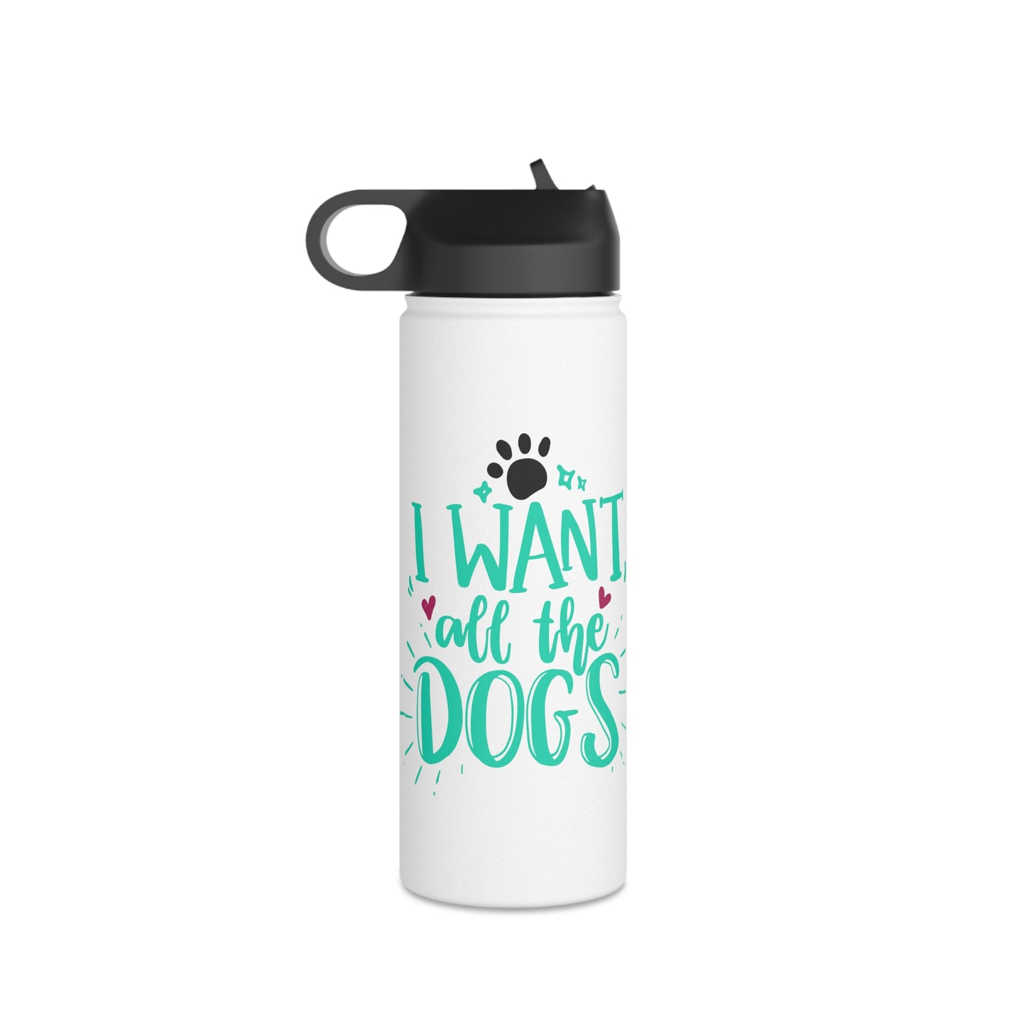 I Want All the Dogs Stainless Steel Water Bottle, Standard Lid