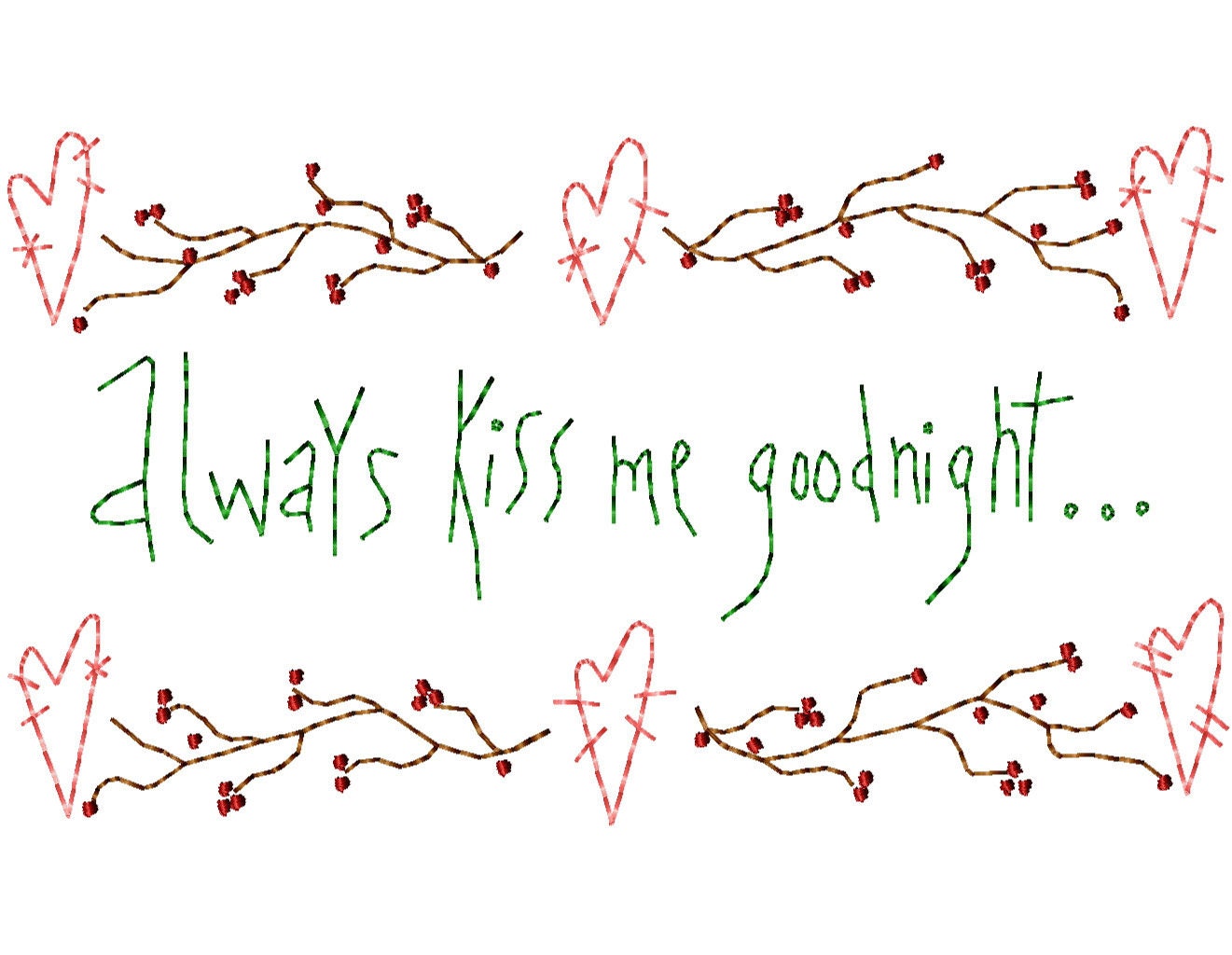 Always Kiss Goodnight Machine Embroidery Design